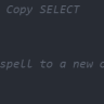 [Spell Copier] Simple INSERT SELECT (Copy spell)